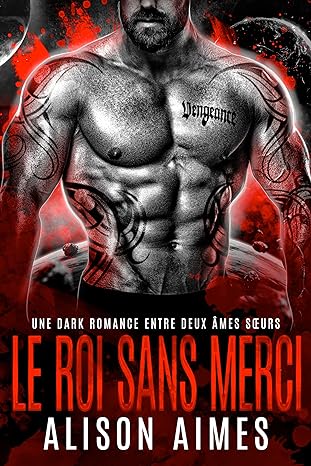 Le Roi Sans Merci : Une Dark Romance entre Deux Âmes Sœurs book cover